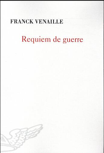 Couverture du livre « Requiem de guerre » de Franck Venaille aux éditions Mercure De France