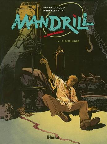 Couverture du livre « Mandrill t.4 ; chute libre » de B Baruti et F Giroud aux éditions Glenat