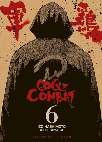 Couverture du livre « Coq de combat Tome 6 » de Akio Tanaka et Izo Hashimoto aux éditions Delcourt