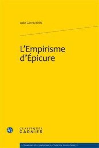 Couverture du livre « L'empirisme d'Epicure » de Julie Giovacchini aux éditions Classiques Garnier