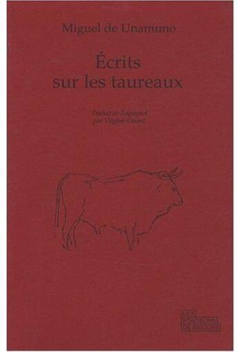 Couverture du livre « Écrits sur les taureaux » de Miguel De Unamuno aux éditions Les Fondeurs De Briques