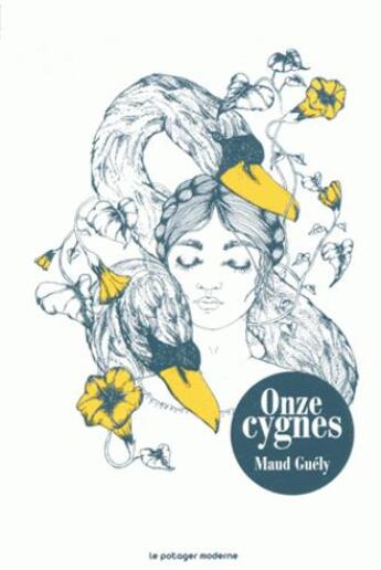 Couverture du livre « Onze cygnes » de Hans Christian Andersen et Maud Guely aux éditions Potager Moderne
