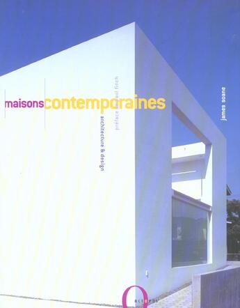 Couverture du livre « Maisons contemporaines ; architecture & design » de James Soane aux éditions Octopus