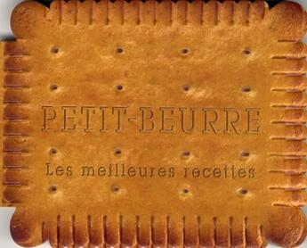 Couverture du livre « Petit-Beurre ; les meilleures recettes » de Drouet et Viel aux éditions Larousse