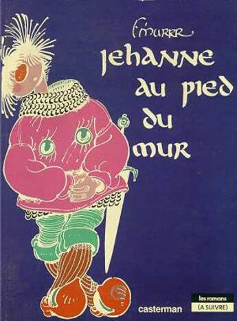 Couverture du livre « Jehanne au pied du mur (anc edition) » de F'Murrr aux éditions Casterman