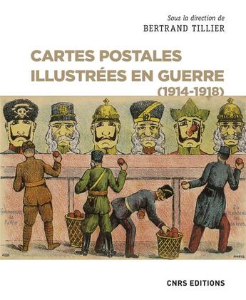 Couverture du livre « Cartes postales illustrées en guerre (1914-1918) » de Bertrand Tillier aux éditions Cnrs