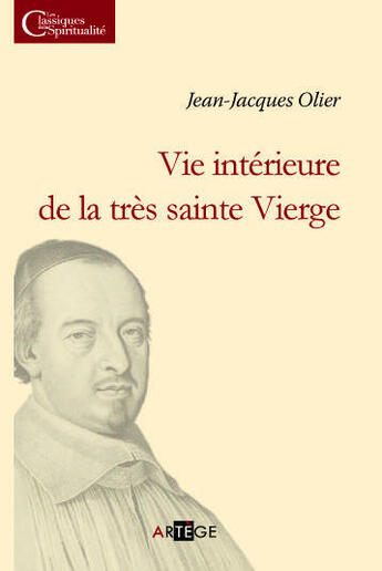 Couverture du livre « Vie intérieure de la très sainte Vierge » de Jean-Jacques Olier aux éditions Artege