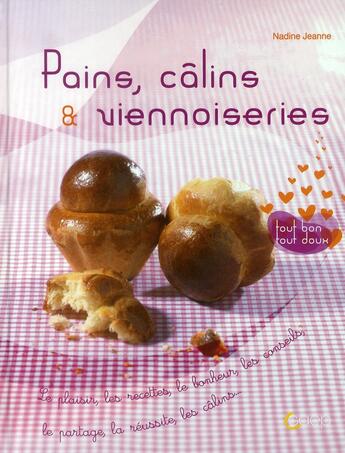 Couverture du livre « Pains calins & viennoiseries » de Nadine Jeanne aux éditions Saep
