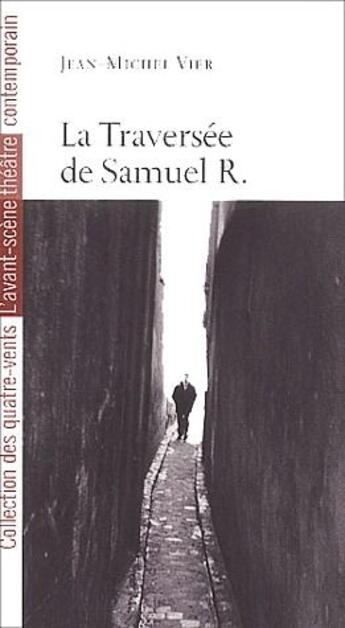 Couverture du livre « La traversée de Samuel R. » de Jean-Michel Vier aux éditions Avant-scene Theatre