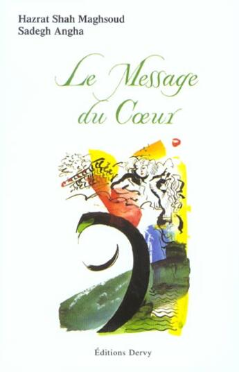 Couverture du livre « Le Message Du Coeur » de Sadegh aux éditions Dervy
