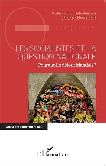 Couverture du livre « Les socialistes et la question nationale ; pour quoi le détour irlandais ? » de Pierre Beaudet aux éditions L'harmattan