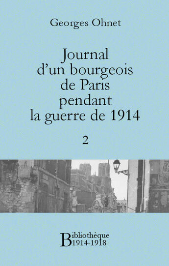 Couverture du livre « Journal d'un bourgeois de Paris pendant la guerre de 1914 - 2 » de Georges Ohnet aux éditions Bibliotheque Malgache