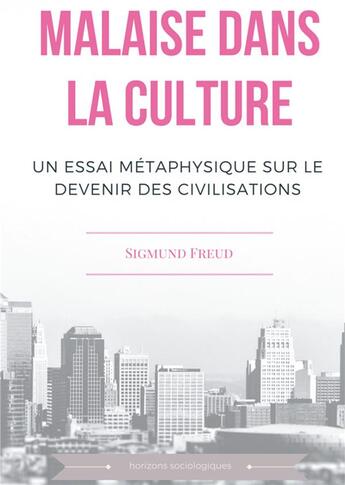 Couverture du livre « Malaise dans la culture ; un essai de métaphysique sur le devenir des civilisations » de Sigmund Freud aux éditions Books On Demand