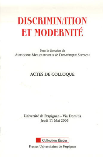 Couverture du livre « Discrimination et modernité » de Antigone Mouchtouris et Dominique Sistach aux éditions Pu De Perpignan