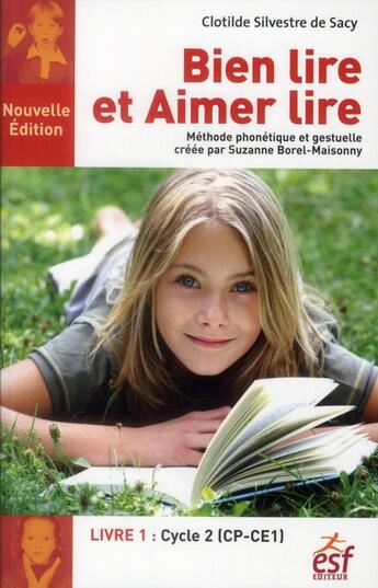 Couverture du livre « Bien lire et aimer lire t.1 (édition 2012) » de Clotilde Sylvestre De Sacy aux éditions Esf