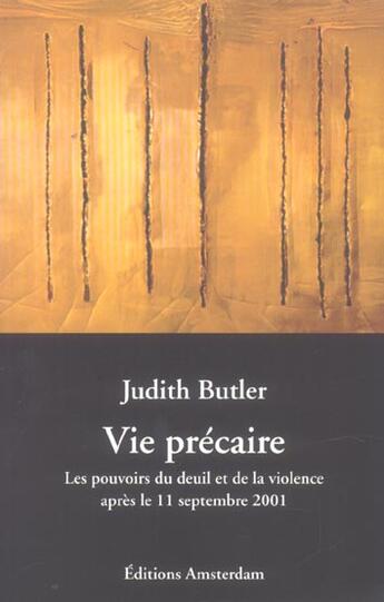 Couverture du livre « Vie Précaire : Pouvoirs du deuil et de la violence » de Judith Butler aux éditions Amsterdam