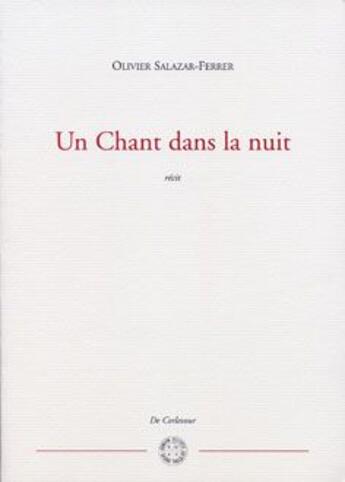 Couverture du livre « Revue nunc : un chant dans la nuit » de Olivier Salazar-Ferrer aux éditions Corlevour