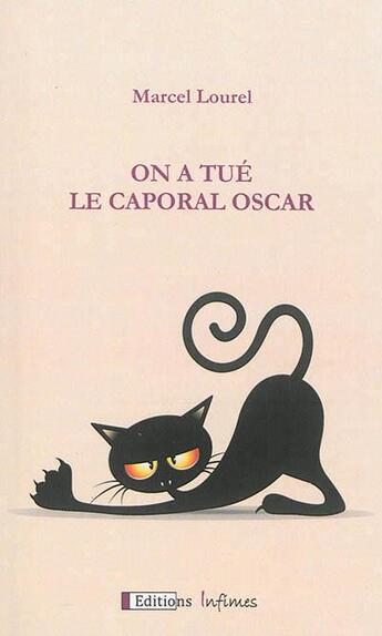 Couverture du livre « On a tué le caporal Oscar » de Marcel Lourel aux éditions Infimes