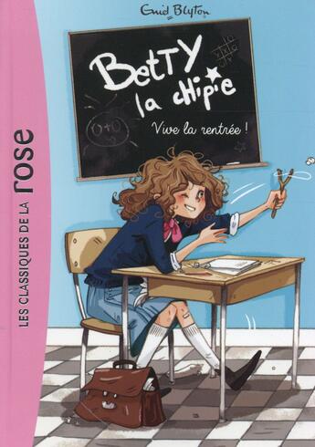 Couverture du livre « Betty la chipie t.1 ; vive la rentrée ! » de  aux éditions Hachette Jeunesse