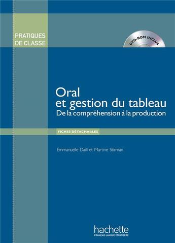 Couverture du livre « Oral et gestion du tableau » de Martine Stirman et Emmanuelle Daill aux éditions Hachette Fle