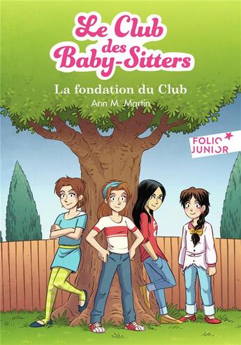 Couverture du livre « Le Club des Baby-Sitters Tome 0. : la fondation du club » de Ann M. Martin aux éditions Gallimard-jeunesse
