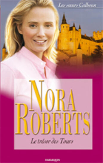 Couverture du livre « Le Tresor Des Tours » de Nora Roberts aux éditions Harlequin