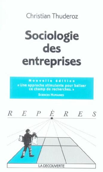 Couverture du livre « Sociologie Des Entreprises » de Christian Thuderoz aux éditions La Decouverte
