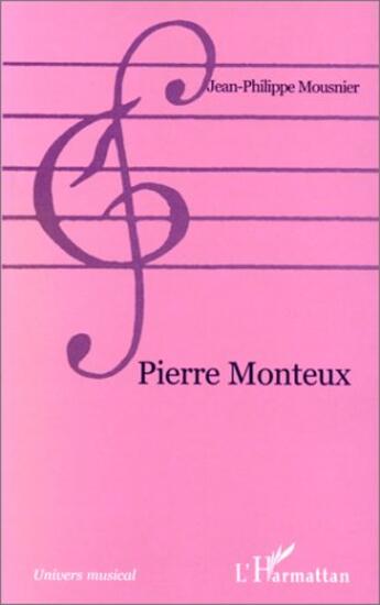 Couverture du livre « Pierre Monteux » de Jean-Philippe Mousnier aux éditions L'harmattan
