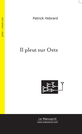 Couverture du livre « Il pleut sur oetz » de Patrick Hebrard aux éditions Le Manuscrit