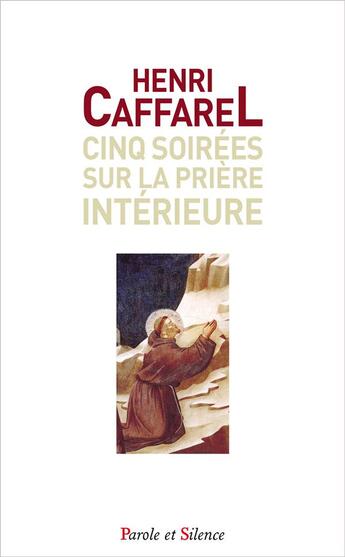 Couverture du livre « Cinq soirées sur la prière » de Henri Caffarel aux éditions Parole Et Silence