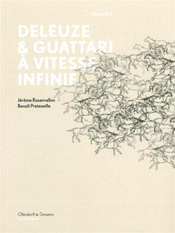 Couverture du livre « Deleuze et guattari, a vitesse infinie t.2 » de  aux éditions Ollendorff