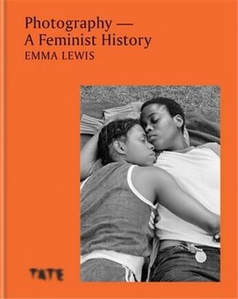 Couverture du livre « Photography a feminist history » de Emma Lewis aux éditions Ilex