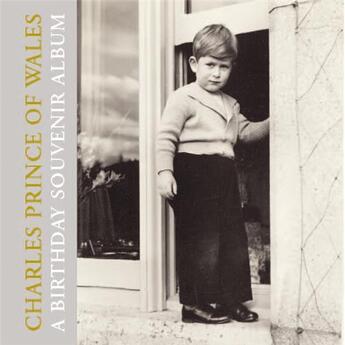 Couverture du livre « Charles prince of wales a birthday souvenir album » de Windsor Charles aux éditions Royal Collection