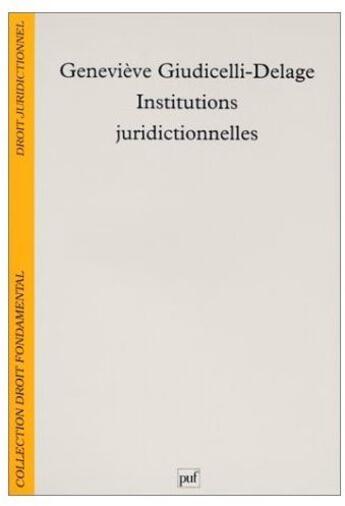 Couverture du livre « Institutions juridictionnelles » de Giudicelli-Delage G. aux éditions Puf