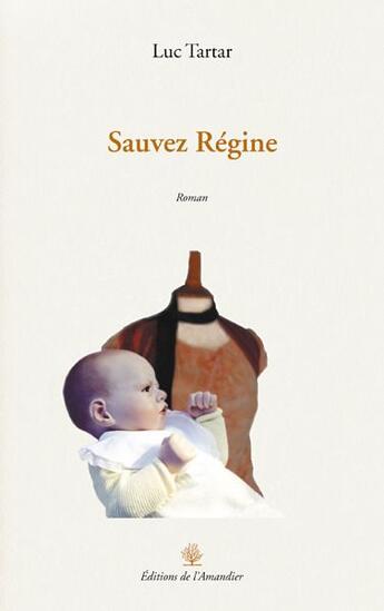 Couverture du livre « Sauvez Régine » de Luc Tartar aux éditions L'amandier