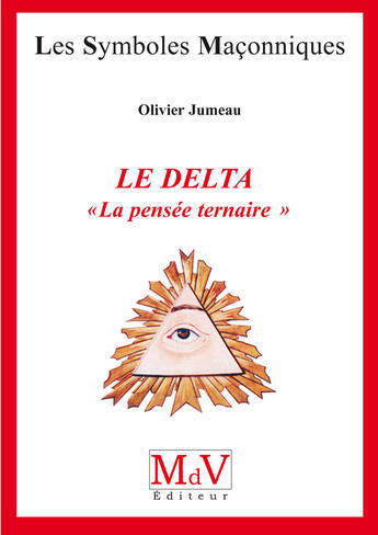Couverture du livre « Le Delta » de Olivier Jumeau aux éditions Mdv - La Maison De Vie