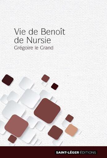 Couverture du livre « Vie de Benoît de Nursie » de Gregoire Le Grand aux éditions Saint-leger