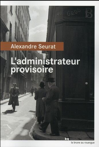 Couverture du livre « L'administrateur provisoire » de Alexandre Seurat aux éditions Rouergue
