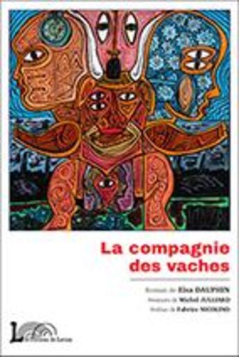 Couverture du livre « La compagnie des vaches : dialogue (romans visuels) » de Elsa Dauphin aux éditions Larzac