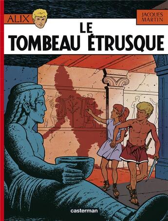 Couverture du livre « Alix Tome 8 : le tombeau étrusque » de Jacques Martin aux éditions Casterman