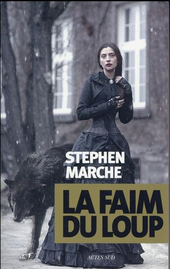 Couverture du livre « La faim du loup » de Marche Stephen aux éditions Actes Sud