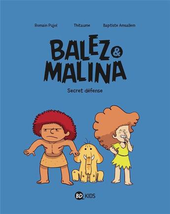 Couverture du livre « Balez et Malina Tome 2 » de Thitaume/Pujol aux éditions Bd Kids