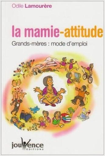 Couverture du livre « N 224 la mamie attitude » de Lamourere Odile aux éditions Jouvence