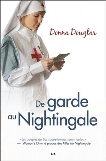 Couverture du livre « Nightingale t.4 ; de garde au Nightingale » de Donna Douglas aux éditions Ada