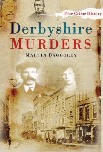 Couverture du livre « Derbyshire Murders » de Baggoley Martin aux éditions History Press Digital
