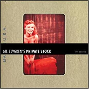 Couverture du livre « Gil elvgren's private stock » de Tony Nourmand aux éditions Reel Art Press