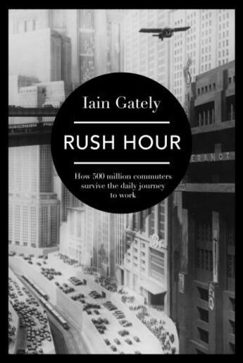 Couverture du livre « Rush Hour » de Gately Iain aux éditions Head Of Zeus