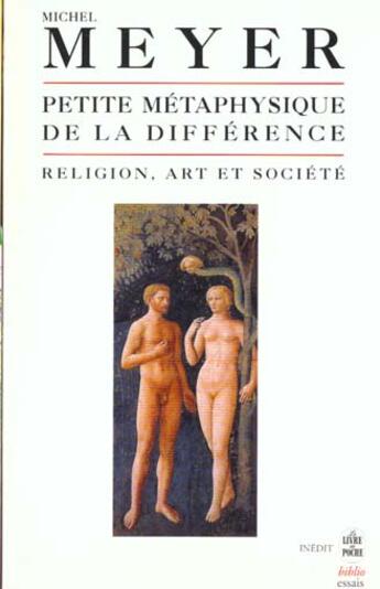 Couverture du livre « Petite metaphysique de la difference » de Meyer-M aux éditions Le Livre De Poche
