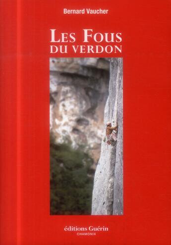 Couverture du livre « Les fous du Verdon » de Barney Vaucher aux éditions Guerin