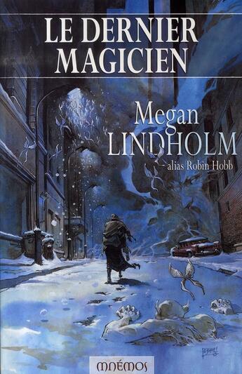 Couverture du livre « Le dernier magicien » de Lindholm/Megan (Alia aux éditions Mnemos